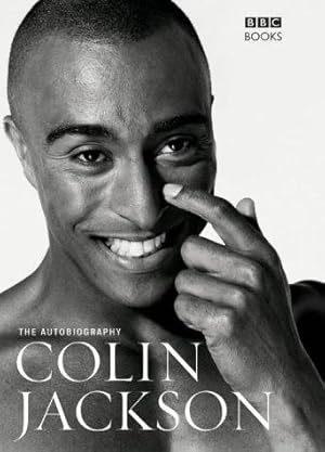 Bild des Verkufers fr The Autobiography of Colin Jackson zum Verkauf von WeBuyBooks