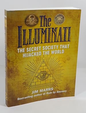 The Illuminati : The Secret Society that Hijacked the World