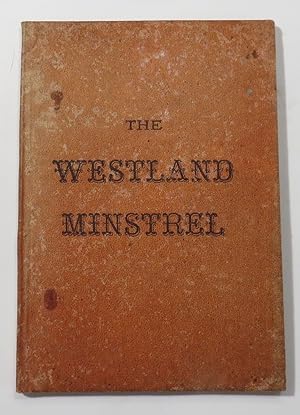The Westland Minstrel. Original Songs & Poems