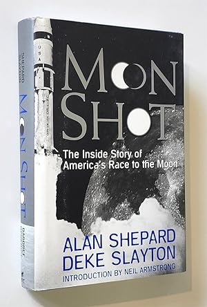 Moon Shot The Inside Story of America's Race to the Moon