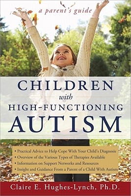 Imagen del vendedor de Children with High-Functioning Autism: A Parent's Guide (Paperback or Softback) a la venta por BargainBookStores