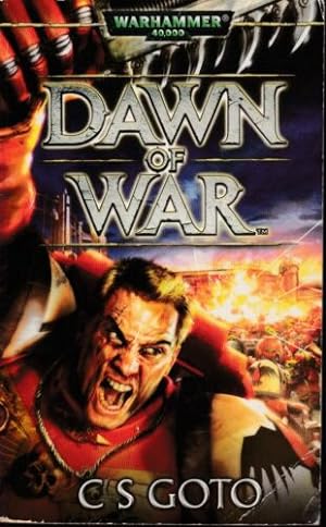 Imagen del vendedor de DAWN OF WAR Paperback Novel (C.S.Goto - 1st Paperback Edition - Warhammer 40,000 - 2004) a la venta por Comics Monster