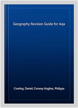 Imagen del vendedor de Geography Revision Guide for Aqa a la venta por GreatBookPrices