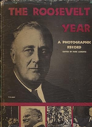 The Roosevelt Year, A Photographic Record