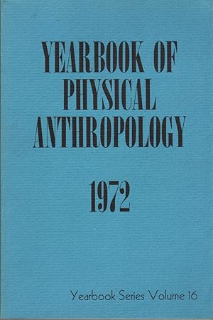 Yearbook of Physical Anthropology 1972: Yearbook Series Volume 16