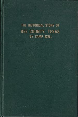 Image du vendeur pour The historical story of Bee County, Texas mis en vente par Old Bookie