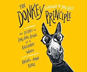 Seller image for Donkey Principle : The Secret to Long-haul Living in a Racehorse World for sale by GreatBookPrices