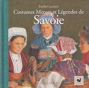 Imagen del vendedor de COSTUMES MOEURS ET LEGENDES DE SAVOIE. Textes et illustrations d Estella Canziani. a la venta por Jacques AUDEBERT