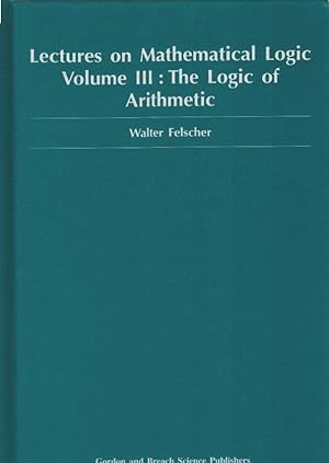 Lectures on mathematical logic / 3 : the logic of arithmetic