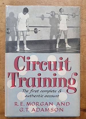 CIRCUIT TRAINING: The First Complete and Authentic Account