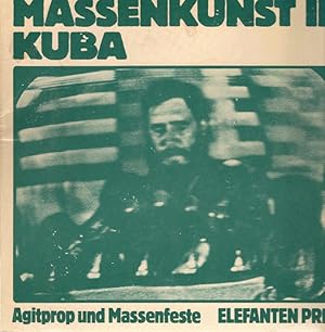 Seller image for Massenkunst in Kuba : Agitprop u. Massenfeste. Elefanten-Press-Verl. GmbH, Berlin (West), Hamburg. Ines Bach ; Jochen Bach (Hrg.). [Autoren: J. Bach ; Joachim Knoop. bers.: H. W. Franz . Weitere Mitarb.: Inken Dohrmann .] / Revolutionre Massenkunst, Fantasie und Alltag; Elefanten-Press ; 8 for sale by Schrmann und Kiewning GbR