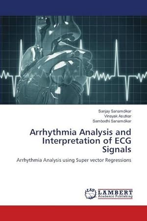 Seller image for Arrhythmia Analysis and Interpretation of ECG Signals for sale by BuchWeltWeit Ludwig Meier e.K.