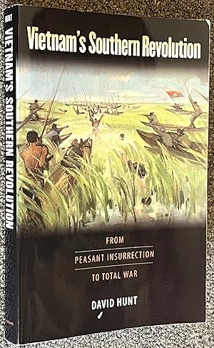 Vietnam's Southern Revolution; From Peasant Insurrection to Total War