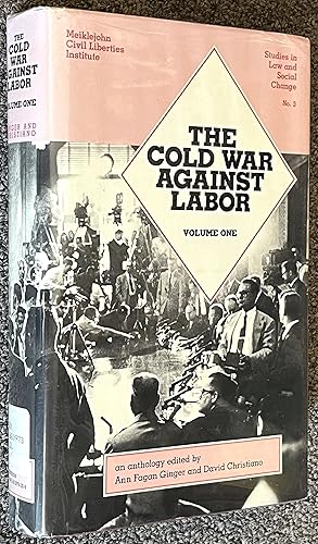 Bild des Verkufers fr The Cold War Against Labor, an Anthology; Volume I zum Verkauf von DogStar Books