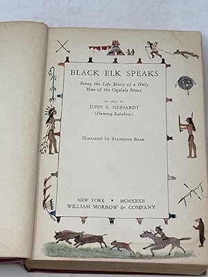 Bild des Verkufers fr BLACK ELK SPEAKS : BEING THE LIFE STORY OF A HOLY MAN OF THE OGALALA SIOUX zum Verkauf von Aardvark Rare Books, ABAA