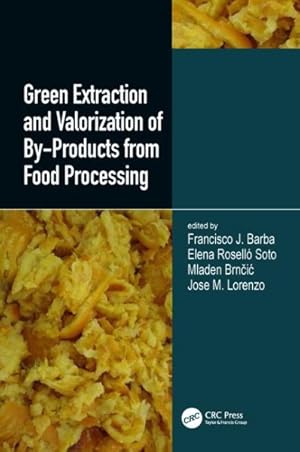 Immagine del venditore per Green Extraction and Valorization of By-Products from Food Processing venduto da GreatBookPrices