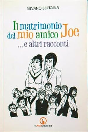 Bild des Verkufers fr Il matrimonio del mio amico Joe. e altri racconti zum Verkauf von Librodifaccia