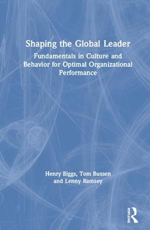 Seller image for Shaping the Global Leader : Fundamentals in Culture and Behavior for Optimal Organizational Performance for sale by GreatBookPrices