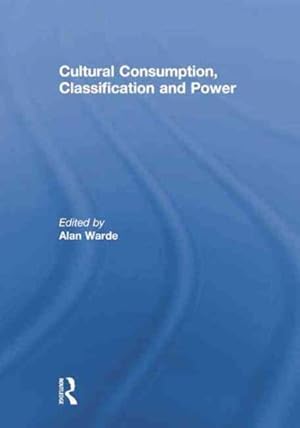 Seller image for Cultural Consumption, Classification and Power for sale by GreatBookPrices