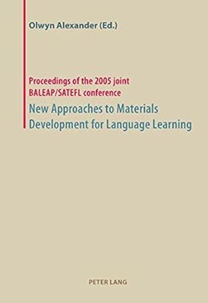 Seller image for New Approaches to Materials Development for Language Learning: Proceedings of the 2005 Joint BALEAP/SATEFL Conference for sale by WeBuyBooks