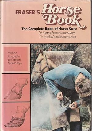 Bild des Verkufers fr Fraser's Horse Book: Complete Book of Horse Care zum Verkauf von Goulds Book Arcade, Sydney