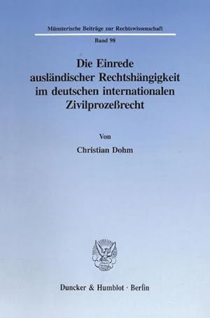 Seller image for Die Einrede auslndischer Rechtshngigkeit im deutschen internationalen Zivilprozerecht. for sale by BuchWeltWeit Ludwig Meier e.K.