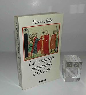 Les empires normands d'Orient. XIe-XIIIe siècle Paris. Perrin. 1991.