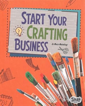 Imagen del vendedor de Start Your Crafting Business a la venta por GreatBookPrices
