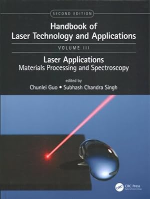 Bild des Verkufers fr Handbook of Laser Technology and Applications : Lasers Applications; Materials Processing and Spectroscopy zum Verkauf von GreatBookPrices