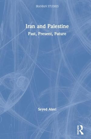 Bild des Verkufers fr Iran and Palestine : Past, Present, Future zum Verkauf von GreatBookPrices