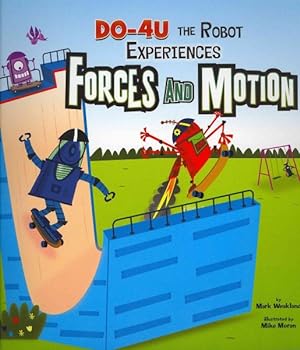 Image du vendeur pour Do-4U the Robot Experiences Forces and Motion mis en vente par GreatBookPrices