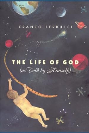 Immagine del venditore per Life of God : As Told by Himself venduto da GreatBookPrices
