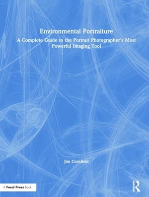 Image du vendeur pour Environmental Portraiture : A Complete Guide to the Portrait Photographer?s Most Powerful Imaging Tool mis en vente par GreatBookPrices