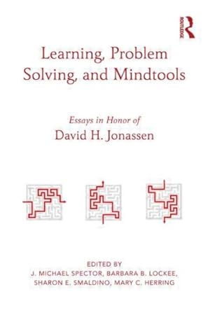 Seller image for Learning, Problem Solving, and Mind Tools : Essays in Honor of David H. Jonassen for sale by GreatBookPrices