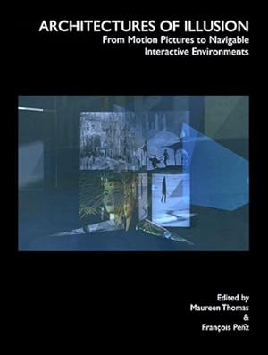 Seller image for Architectures of Illusion : From Motion Pictures to Navigable Interactive Environments for sale by GreatBookPrices
