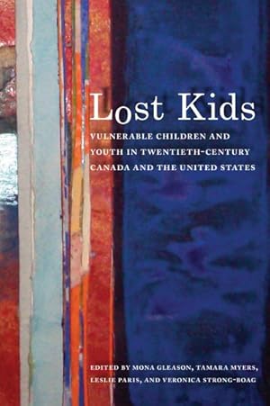 Seller image for Lost Kids : Vulnerable Children and Youth in Twentieth-century Canada and the United States for sale by GreatBookPrices