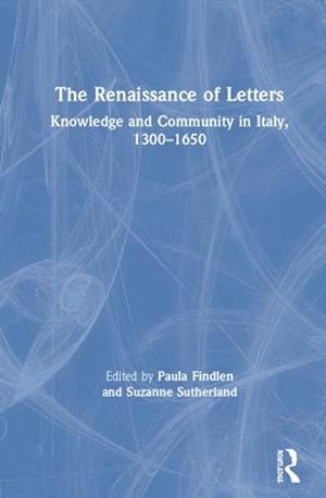 Seller image for Renaissance of Letters : Knowledge and Community in Italy, 1300-1650 for sale by GreatBookPrices