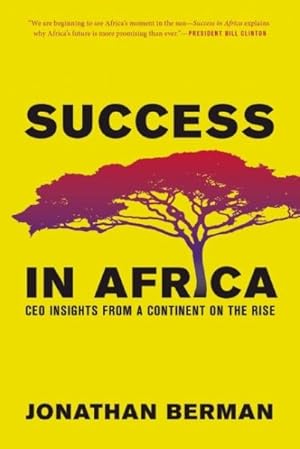 Seller image for Success in Africa : CEO Insights from a Continent on the Rise for sale by GreatBookPrices