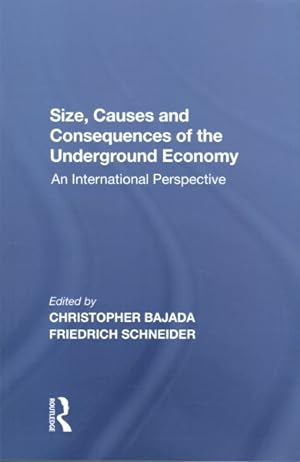 Seller image for Size, Causes and Consequences of the Underground Economy : An International Perspective for sale by GreatBookPrices