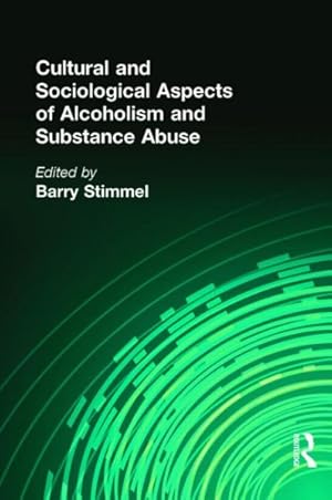 Immagine del venditore per Cultural and Sociological Aspects of Alcoholism and Substance Abuse venduto da GreatBookPrices