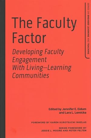 Imagen del vendedor de Faculty Factor : Developing Faculty Engagement With Living - Learning Communities a la venta por GreatBookPrices