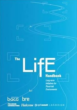 Imagen del vendedor de Life Handbook : Long-term Initiatives for Flood-risk Environments (Ep 97) a la venta por GreatBookPrices