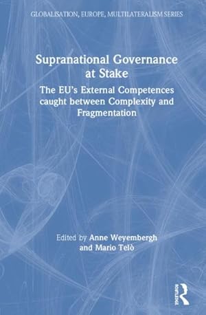 Seller image for Supranational Governance at Stake : The Eu's External Competences Caught Between Complexity and Fragmentation for sale by GreatBookPrices