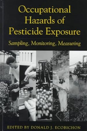 Seller image for Occupational Hazards of Pesticide Exposure : Sampling, Monitoring, Measuring for sale by GreatBookPrices