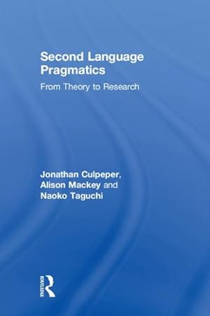 Imagen del vendedor de Second Language Pragmatics : From Theory to Research a la venta por GreatBookPrices
