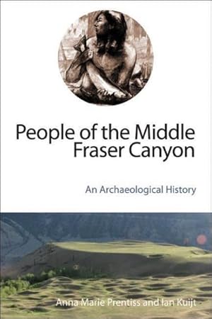 Seller image for People of the Middle Fraser Canyon : An Archaeological History for sale by GreatBookPrices