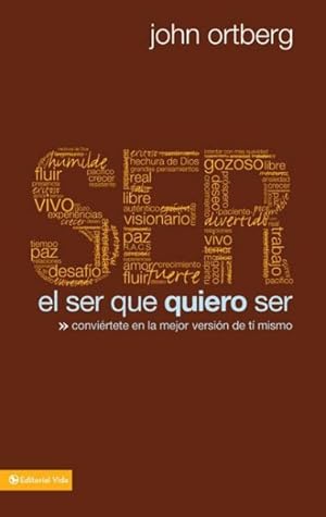 Seller image for El ser que quiero ser/ The Me I Want to Be : Convirtete En La Mejor Versin De Ti Mismo/ Becoming God's Best Version of You -Language: Spanish for sale by GreatBookPrices