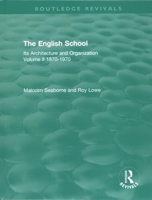 Imagen del vendedor de English School : Its Architecture and Organization, 1870-1970 a la venta por GreatBookPrices