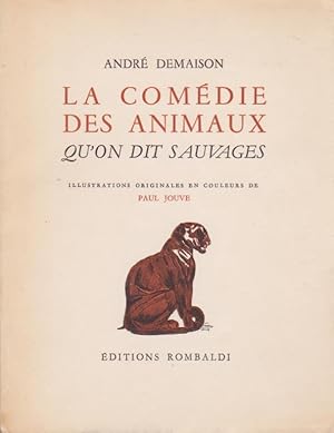 Seller image for La comdie des animaux qu'on dit sauvages for sale by Librairie du Bacchanal