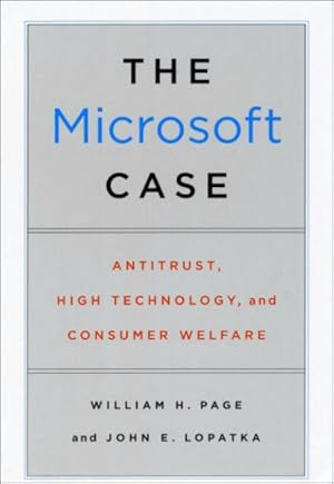 Bild des Verkufers fr Microsoft Case : Antitrust, High Technology, and Consumer Welfare zum Verkauf von GreatBookPrices